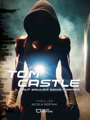 cover image of TomCASTLE--Il faut sauver Dona Parker--Tome II